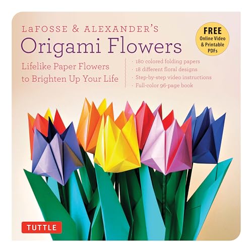 Lafosse and Alexander's Origami Flowers Kit: Everything You Need to Create Beautiful Paper Flowers: Lifelike Paper Flowers to Brighten Up Your Life ... Papers, 20 Projects, Instructional Videos)